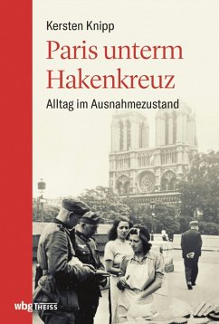 Paris unterm Hakenkreuz (eBook, ePUB) - Knipp, Kersten