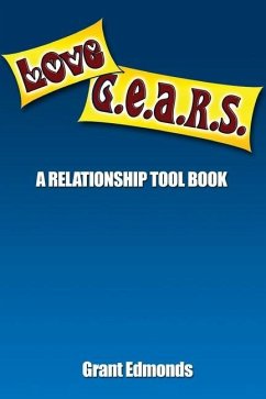 LoveG.E.A.R.S.: A Relationship Tool Book - Edmonds, Grant