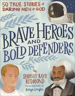 Brave Heroes and Bold Defenders - Redmond, Shirley Raye