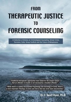 From Therapeutic Justice to Forensic Counseling - Ryan, E. Scott