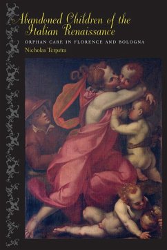 Abandoned Children of the Italian Renaissance - Terpstra, Nicholas