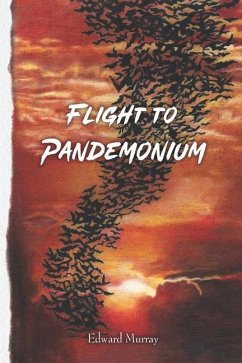 Flight To Pandemonium - Murray, Edward
