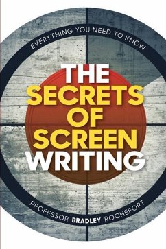 Secrets of Screenwriting: Everything You Need to Know - Bradley