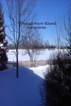 Through Snow Kissed Evergreens - Jones, Sandi