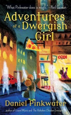 Adventures of a Dwergish Girl - Pinkwater, Daniel