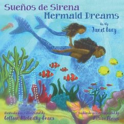 Sueños de Sirena Mermaid Dreams: A little girl's undersea journey with the Ocean Goddess Yemaya - Lucy, Janet