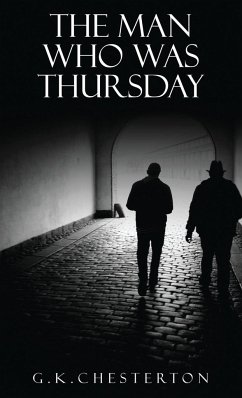 The Man Who Was Thursday - Chesterton, G. K.