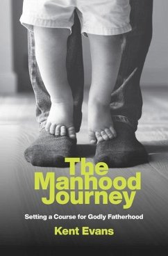 The Manhood Journey - Evans, Kent