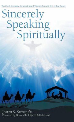 Sincerely Speaking Spiritually - Spence Sr., Joseph S.