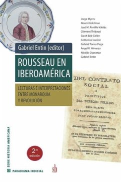 Rousseau en Iberoamérica - Myers, Jorge; Goldman, Noemí; Larrère, Catherine