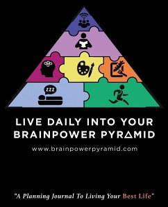 Live Daily Into Your Brainpower Pyramid - Elliott, Louise A.