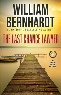 The Last Chance Lawyer - Bernhardt, William