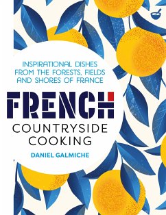 French Countryside Cooking - Galmiche, Daniel