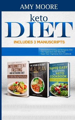 Keto Diet Includes 3 Manuscripts - Moore, Amy