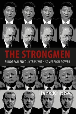 The Strongmen: European Encounters with Sovereign Power - Kribbe, Hans