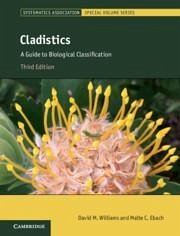 Cladistics - Williams, David M. (Natural History Museum, London); Ebach, Malte C. (University of New South Wales, Sydney)