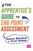 The Apprentice¿s Guide to End Point Assessment