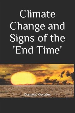 Climate Change and Signs of the 'End Time' - Coverley, Desmond Michael