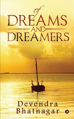 Of Dreams and Dreamers - Devendra Bhatnagar