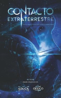 Contacto Extraterrestre: Un viaje con lo desconocido - Hejeile, Omar