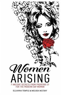 Women Arising: 7 Ancient Secrets From Proverbs 31 For The Modern-Day Woman - McCray, Melissa; Temple, Ellianna