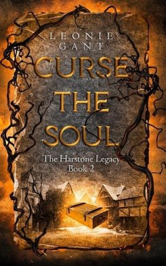 Curse the Soul: (The Harstone Legacy Book 2) - Gant, Leonie