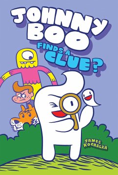 Johnny Boo Finds a Clue (Johnny Boo Book 11) - Kochalka, James