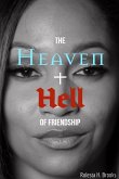 The Heaven and Hell of Friendship
