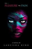 Pleasure vs Pain Vol. 1 (eBook, ePUB) Pleasure vs Pain Vol. 1 (eBook, ePUB)