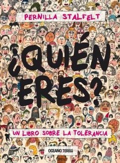 ¿Quién Eres? Un Libro Sobre La Tolerancia - Stalfelt, Pernilla