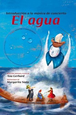 El Agua Introducción a la Música de Concierto (Incluye CD Musical) - Gerhard, Ana; Sada, Margarita