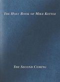 The Holy Book of Mike Kettle