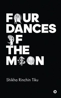 Four Dances of the Moon - Shikha Rinchin Tiku