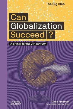 Can Globalization Succeed? - Freeman, Dena
