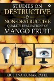 Studies on Destructive and Non-Destructive Quality Evaluations of Mango Fruit