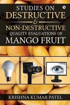 Studies on Destructive and Non-Destructive Quality Evaluations of Mango Fruit - Krishna Kumar Patel; Mohammad Ali Khan; Abhijit Kar