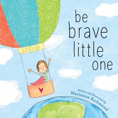 Be Brave Little One - Richmond, Marianne