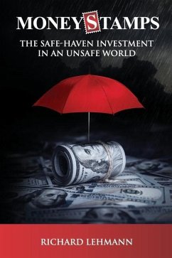 Moneystamps: The Safe-Haven Investment in an Unsafe World - Lehmann, Richard