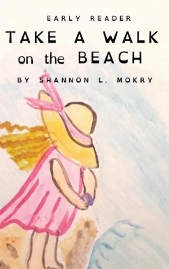 Take a Walk on the Beach: Dyslexic Edition - Mokry, Shannon L.