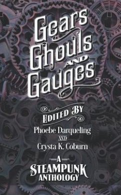 Gears, Ghouls, and Gauges (eBook, ePUB) Cover Gears, Ghouls, and Gauges (eBook, ePUB)