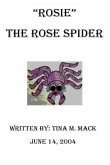 &quote;Rosie&quote; The Rose Spider