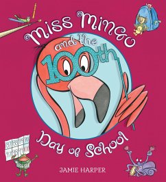 Miss Mingo and the 100th Day of School - Harper, Jamie