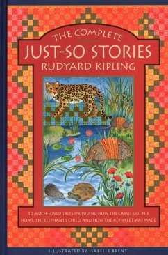 The Complete Just-So Stories - Kipling, Rudyard