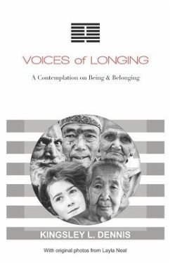 Voices of Longing: A Contemplation on Being & Belonging - Dennis, Kingsley L.