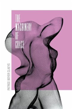 The Machinery of Grace - Claeys, Patrice Boyer