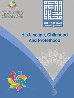 Muhammad The Messenger of Allah His Lineage, Childhood and Prophethood Hardcover Version - Center, Osoul