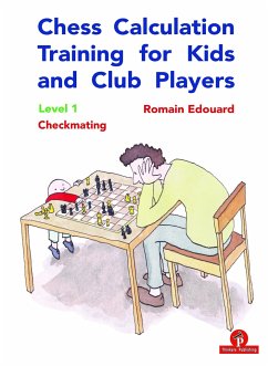 Chess Calculation Training for Kids and Club Players: Level 1 Checkmating - Edouard