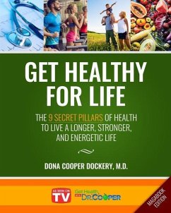 Get Healthy For Life: The 9 Secret Pillars to Live a Longer, Stronger, and Energetic Life (Magabook Edition) - Cooper-Dockery, Dona
