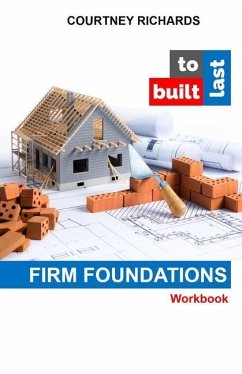 Built To Last: Firm Foundations - Richards, Courtney