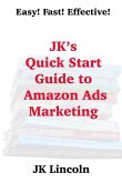 JK's Quick Start Guide to Amazon Ads Marketing